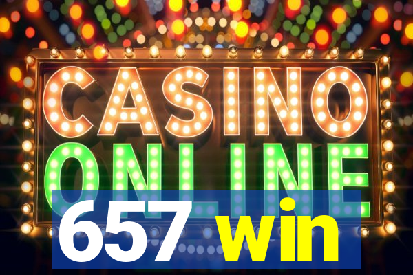 657 win